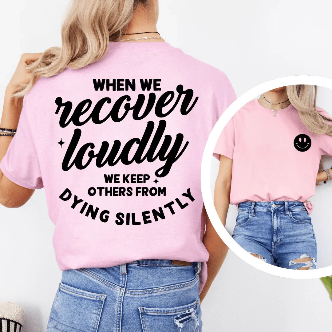 When We Recover Loudly We Keep Others From Dying Silently Tee Pink / S Peachy Sunday T-Shirt