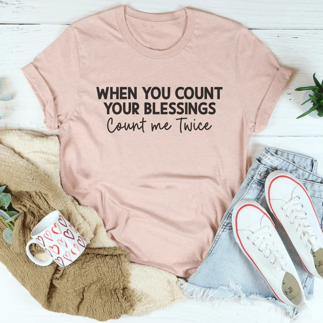 When You Count Your Blessings Count Me Twice Tee Heather Prism Peach / S Peachy Sunday T-Shirt