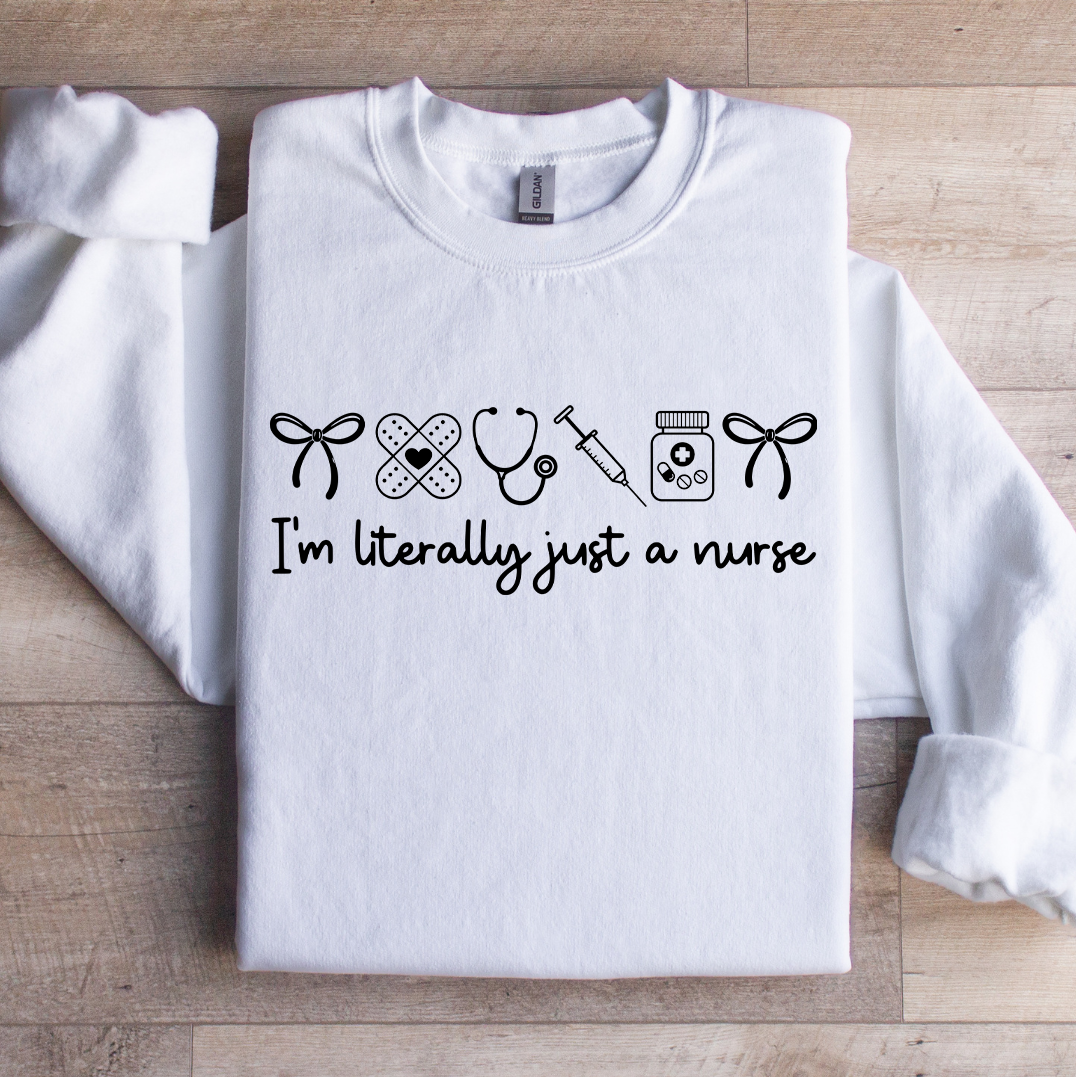 Ich bin buchstäblich einfach nur Krankenschwester – Sweatshirt