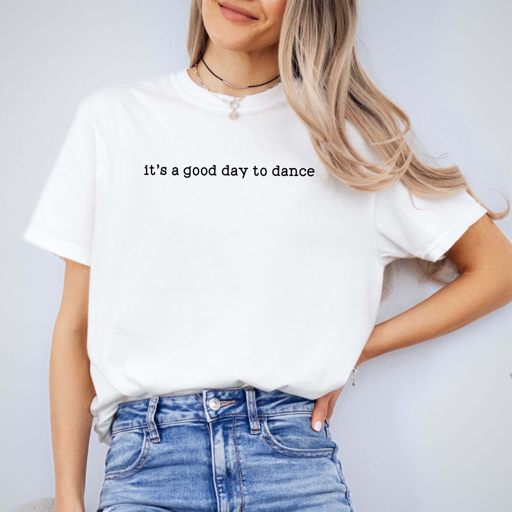 Heute ist ein guter Tag zum Tanzen – T-Shirt