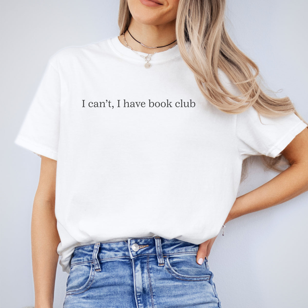 I Can't I Have Book Club" – Relatable Reader T-Shirt