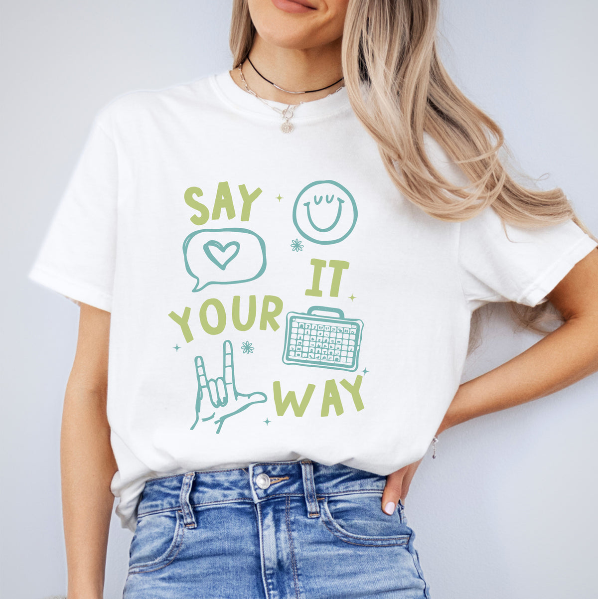 Say It Your Way Tee