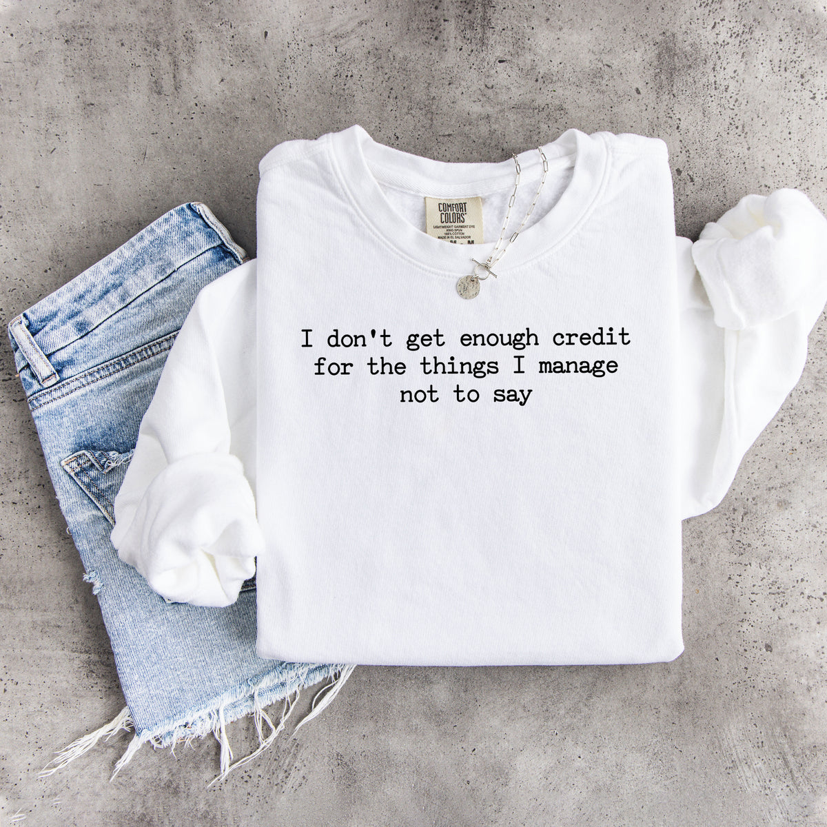 Sweatshirt „Für die Dinge, die ich tue, bekomme ich nicht genug Anerkennung“