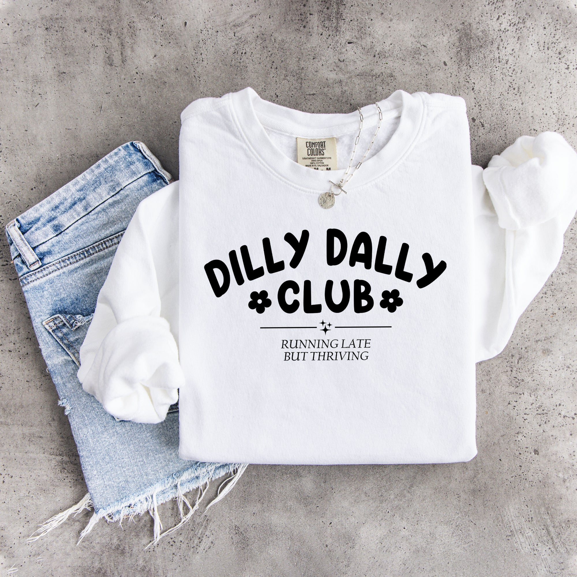 Dilly Dally Club sweatshirt