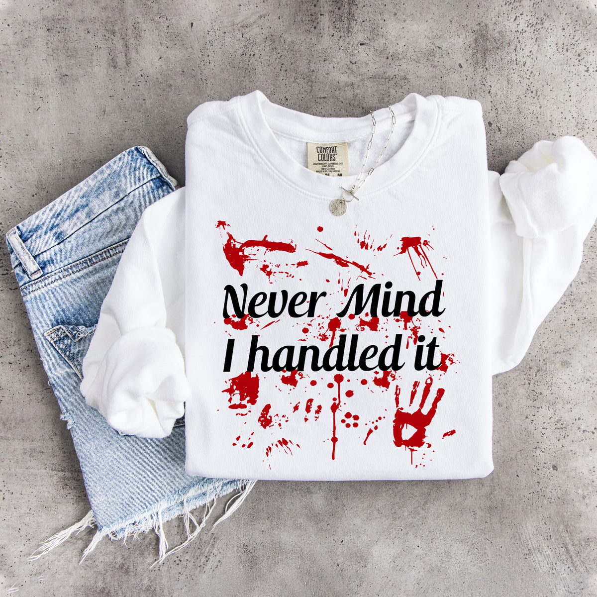 Sweat-shirt « Peu importe, je m’en suis occupée »