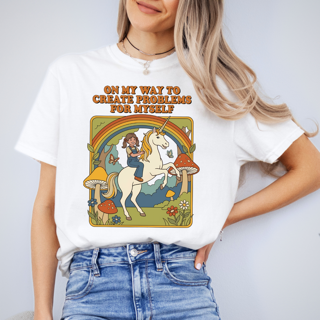 On My Way To Create Problems For Myself Tee