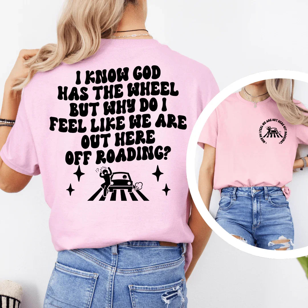 Why Do I Feel We Are Out Here Off Roading Tee Pink / S Peachy Sunday T-Shirt