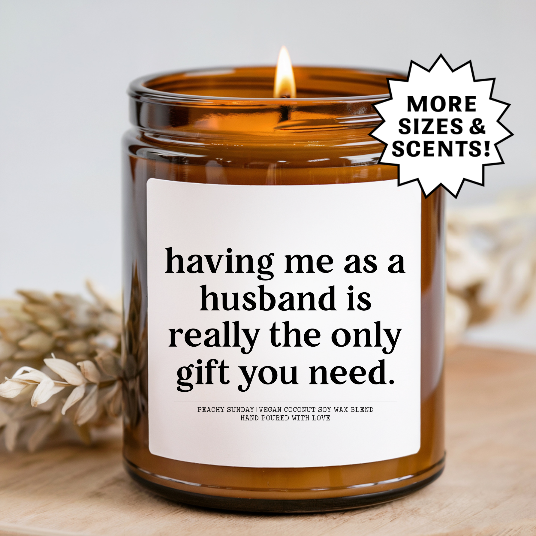 Having Me As A Husband Is Really The Only Gift You Need Candle