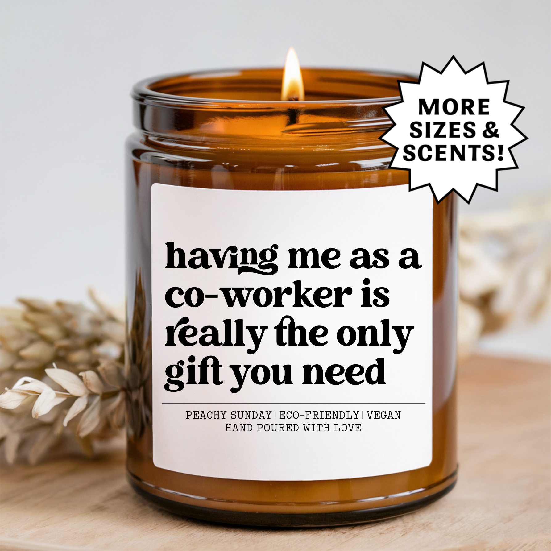 Having Me As Co Worker Is Really The Only Gift You Need Candle