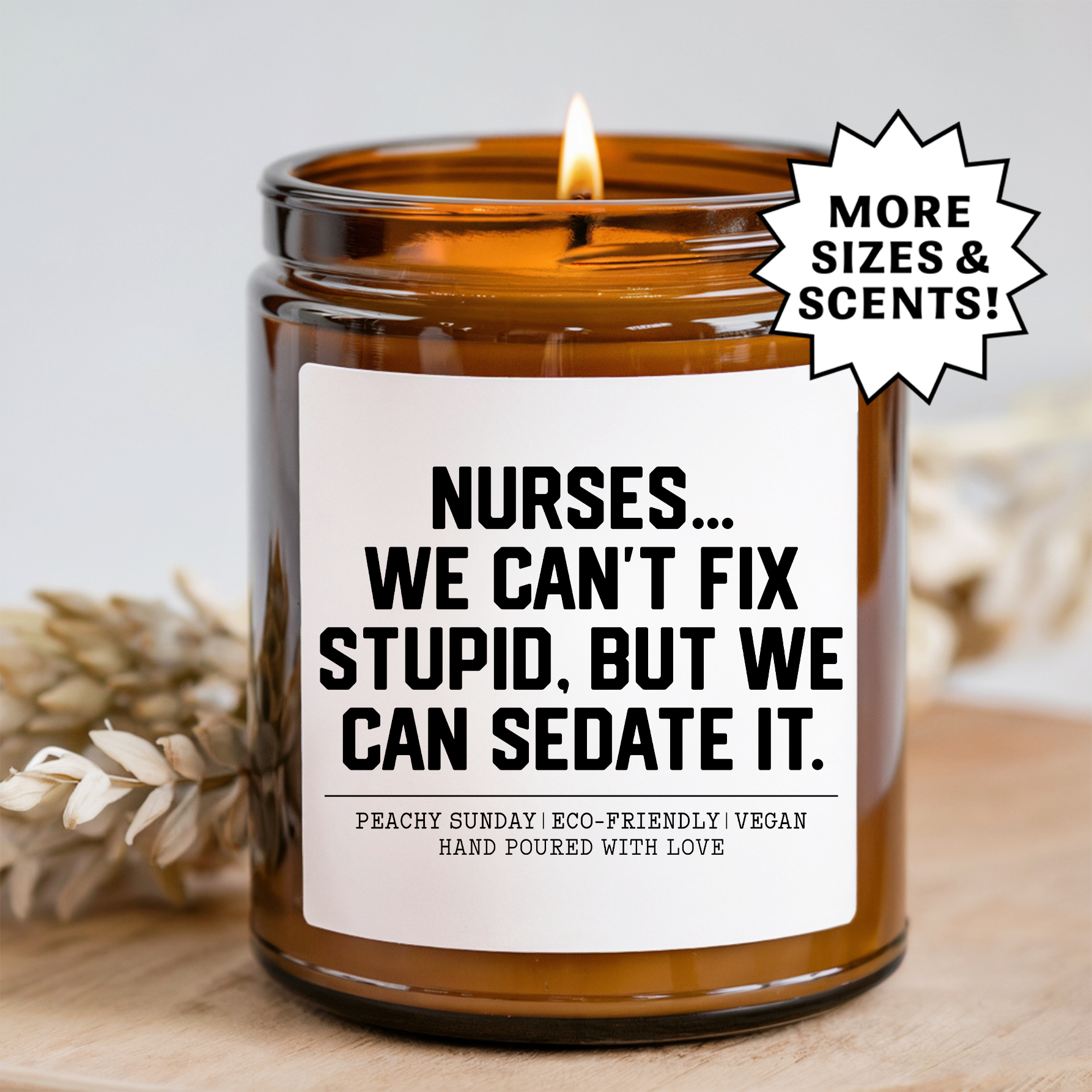 Nurses We Can't Fix Stupid But We Can Sedate It Candle