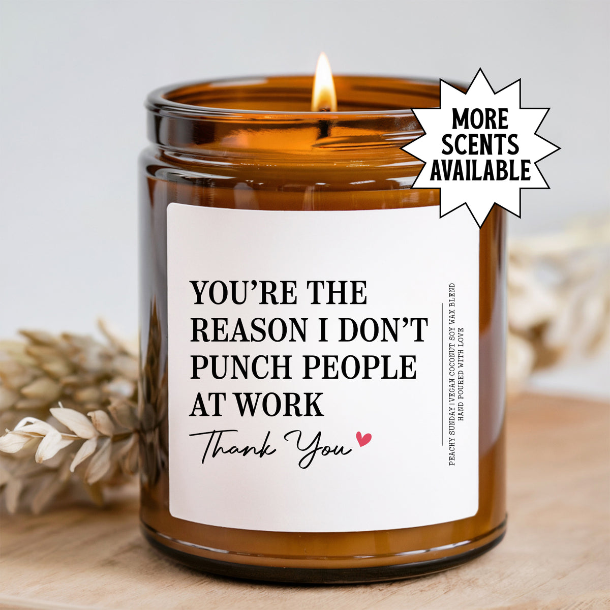 You're The Reason I Don't Punch People At Work Funny Coworker Candle