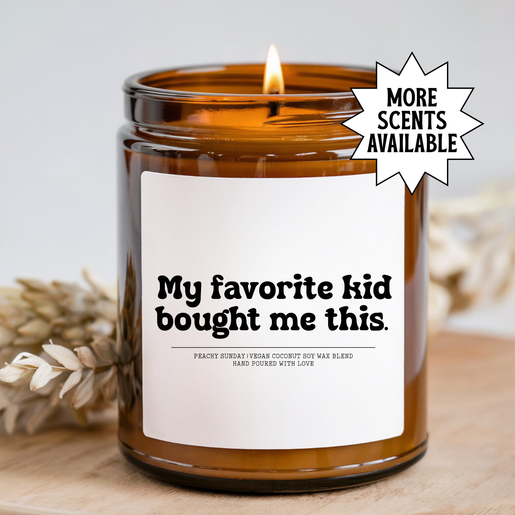 My Favorite Kid Bought Me This Candle