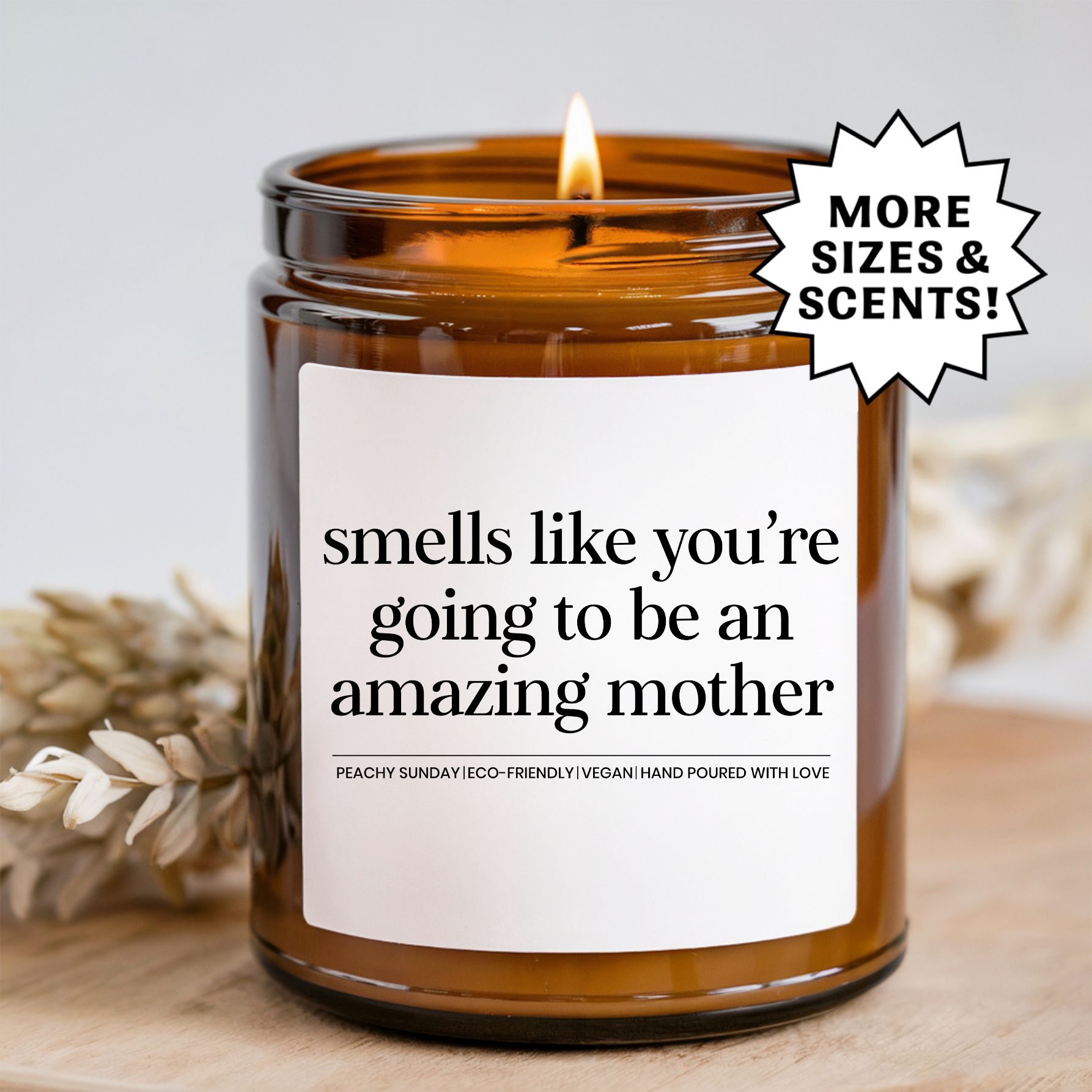 Smells Like You're Going To Be An Amazing Mother Candle
