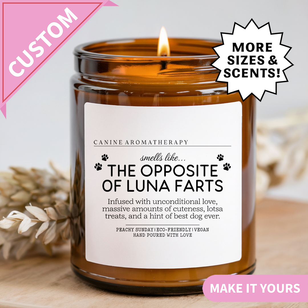 Customized The Opposite Of Custom Name Farts Candle