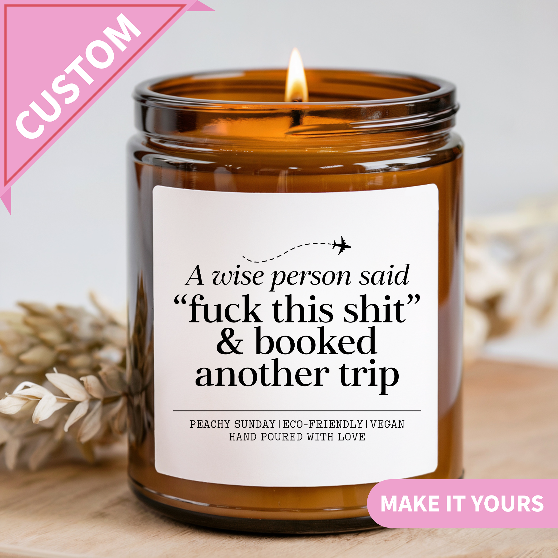 Custom A Wise Person Said F* This S* Candle