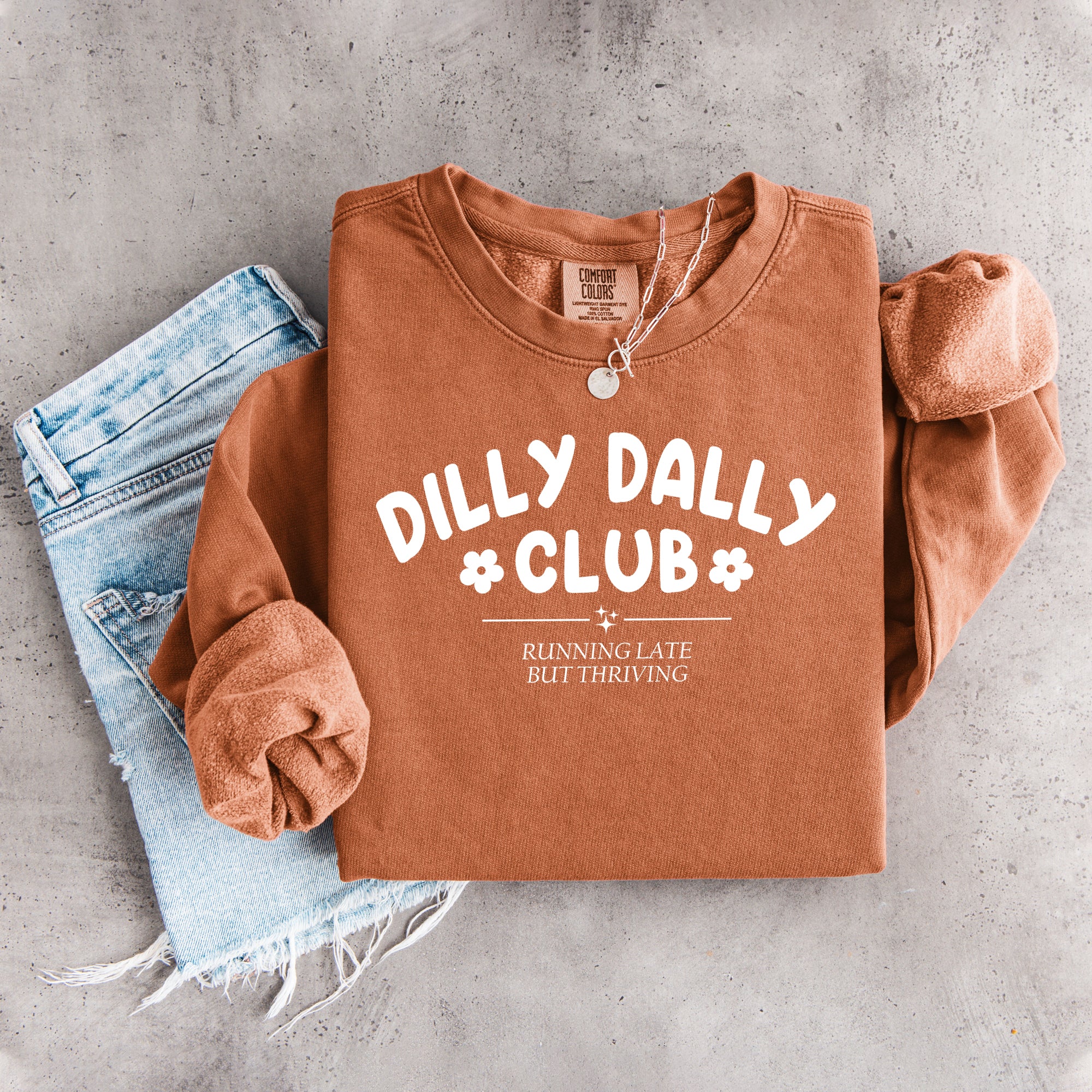 Dilly Dally Club sweatshirt