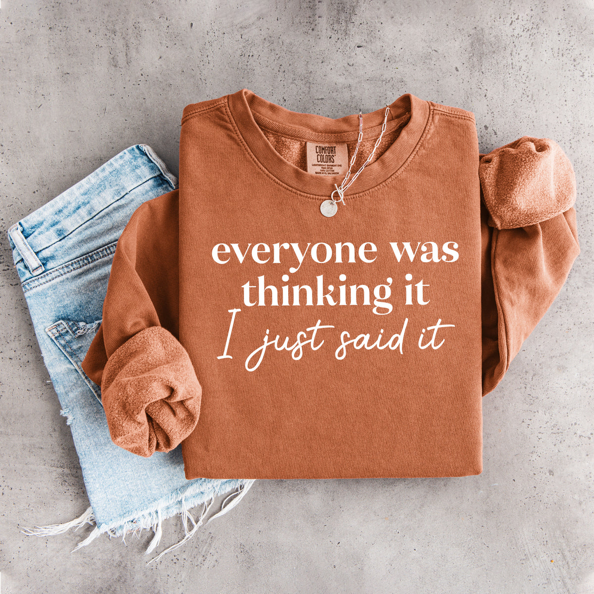 Sweatshirt „Jeder hat es gedacht, ich habe es nur gesagt“
