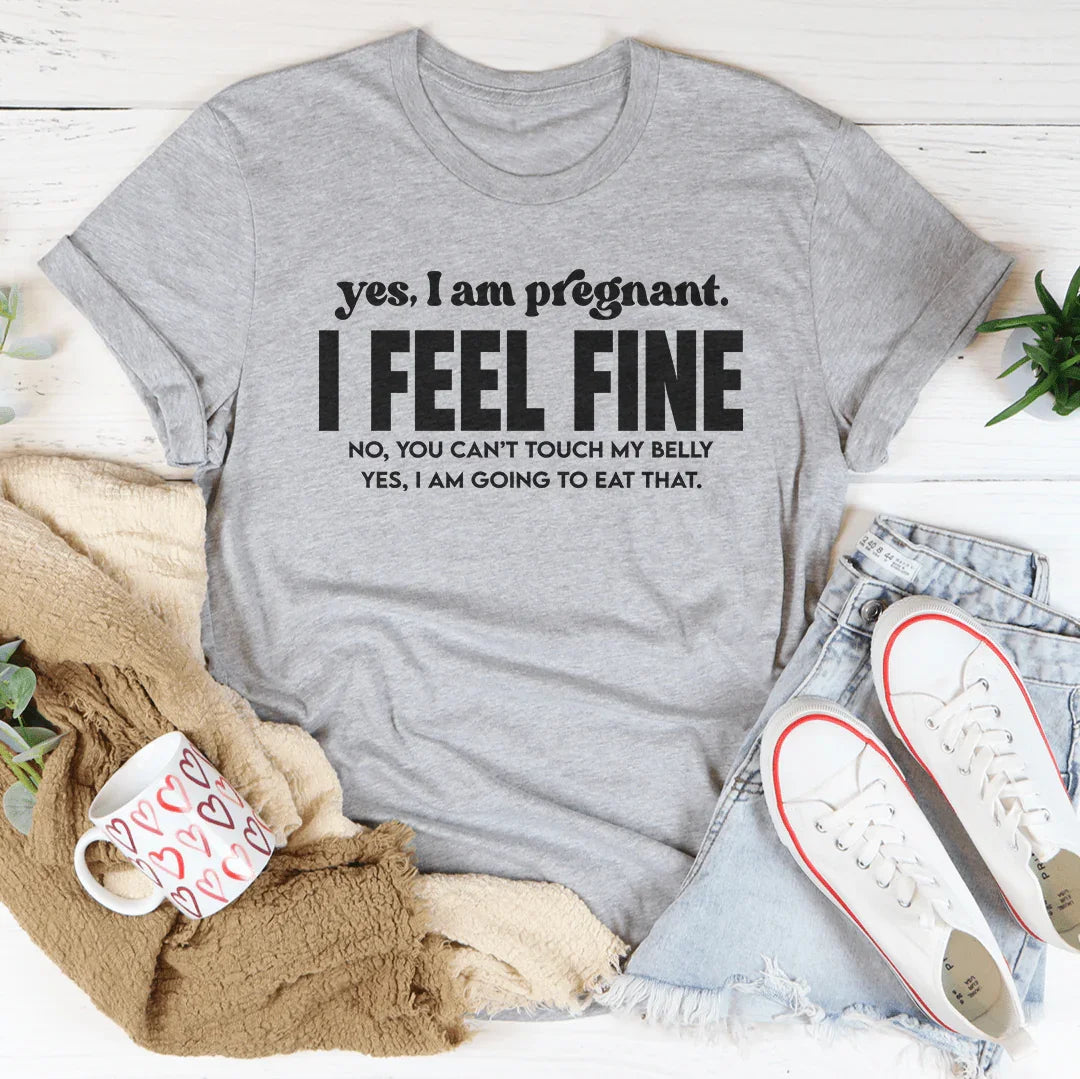 Yes I Am Pregnant I Feel Fine Tee Athletic Heather / S Peachy Sunday T-Shirt