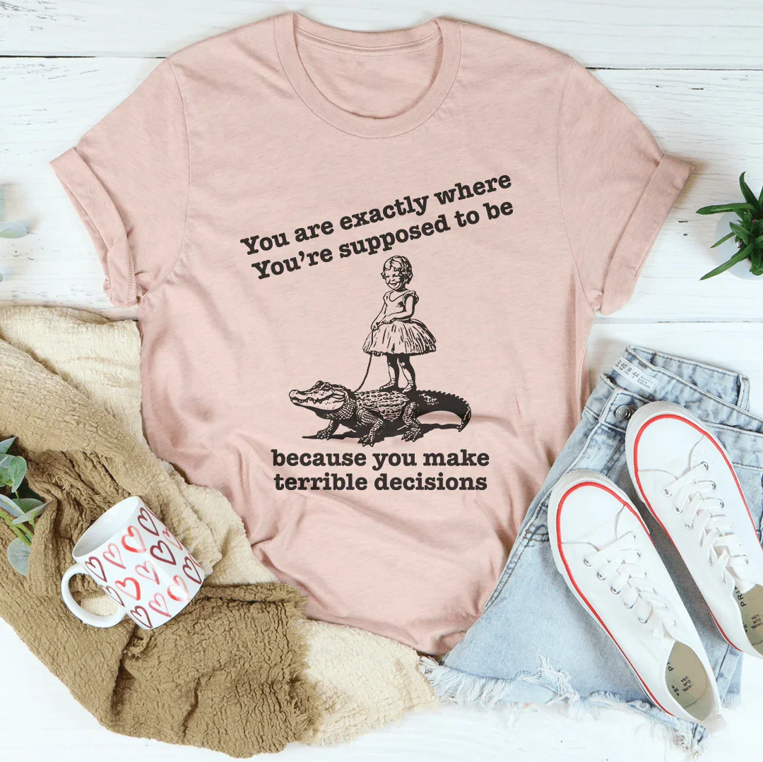 You Are Exactly Where You’re Supposed To Be Tee Heather Prism Peach / S Peachy Sunday T-Shirt