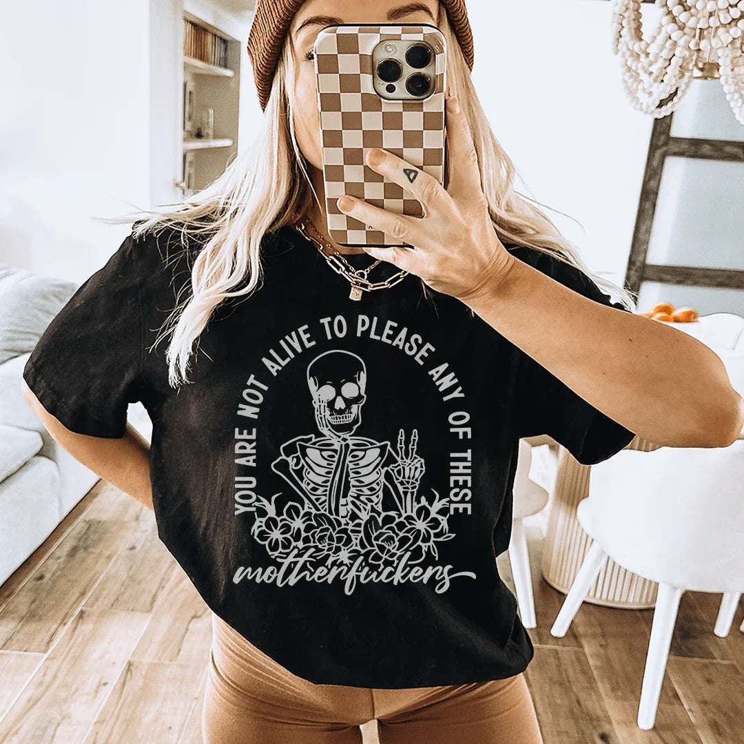 You Are Not Alive To Please Any Of These MF's Tee Black Heather / S Peachy Sunday T-Shirt