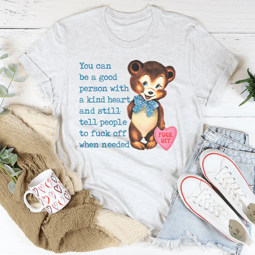 You Can Be A Good Person With A kind Heart Tee Ash / S Peachy Sunday T-Shirt