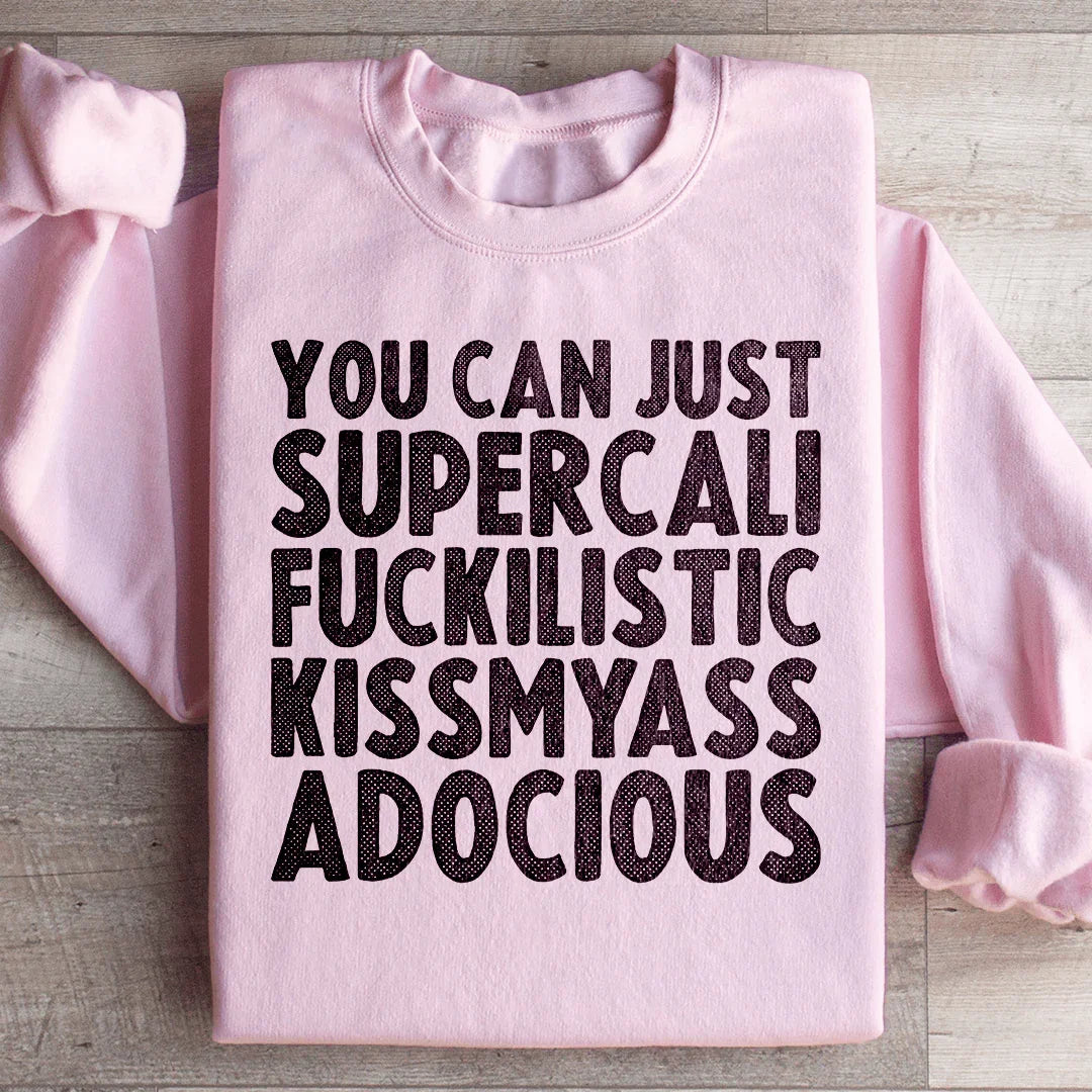 You Can Just Supercali Sweatshirt Light Pink / S Peachy Sunday T-Shirt