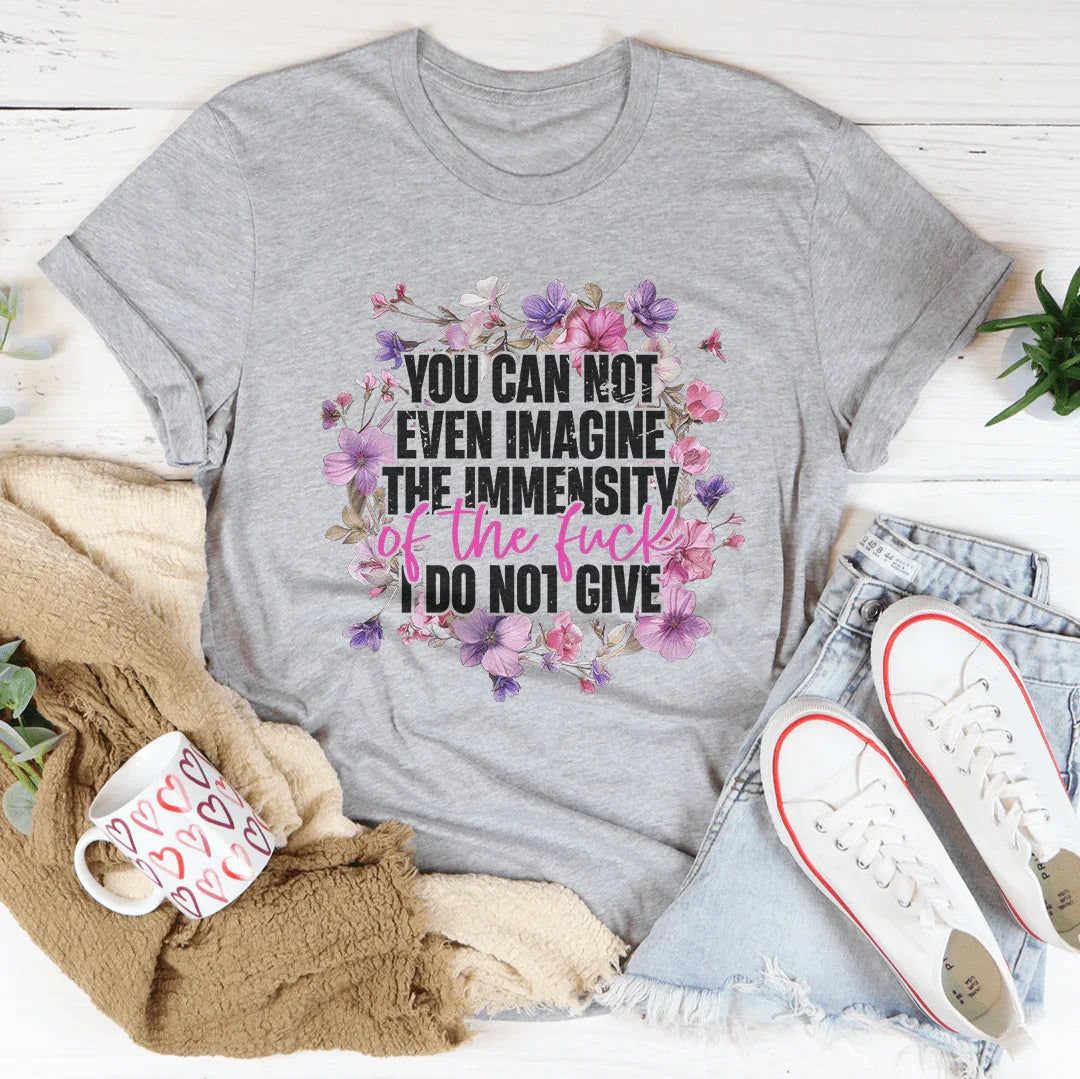 You Can Not Even Amagine The Immensity Of The F-ck Tee Athletic Heather / S Peachy Sunday T-Shirt
