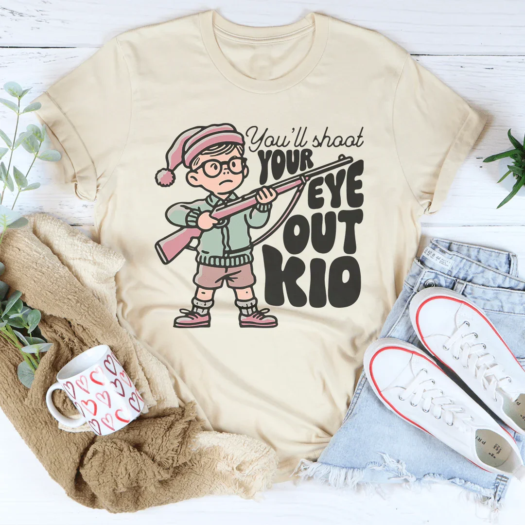 You'll Shoot Your Eye Out Kid Tee Soft Cream / S Peachy Sunday T-Shirt