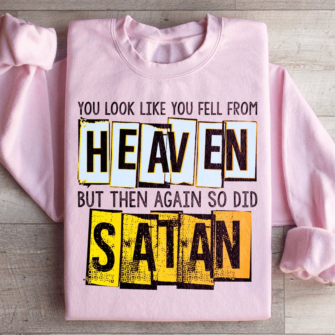 You Look Like You Fell From Heaven Sweatshirt Light Pink / S Peachy Sunday T-Shirt