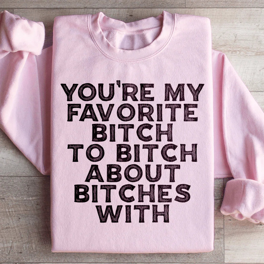 You're My Favorite Sweatshirt Light Pink / S Peachy Sunday T-Shirt