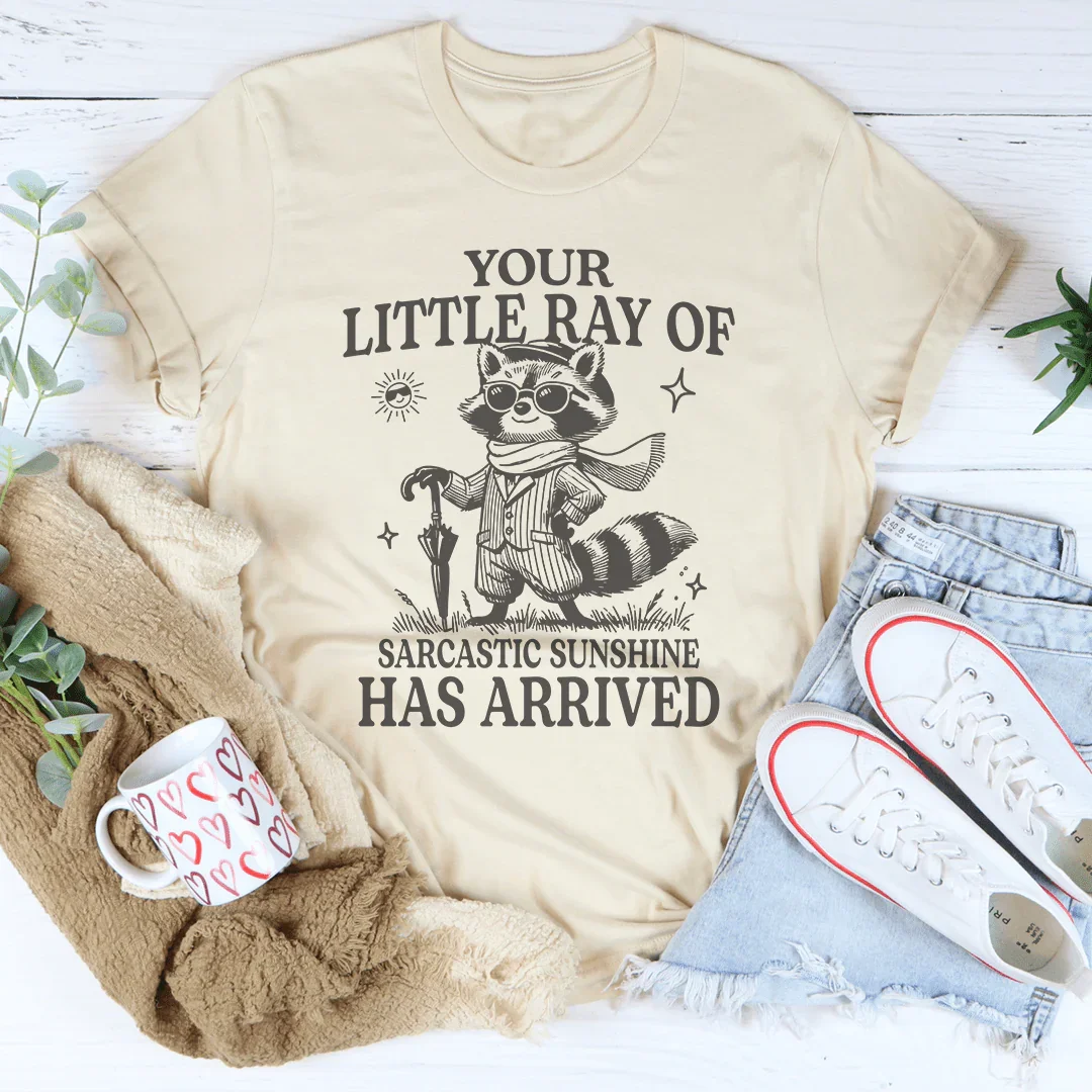 Your Little Ray Of Sarcastic Sunshine Has Arrived Tee Soft Cream / S Peachy Sunday T-Shirt