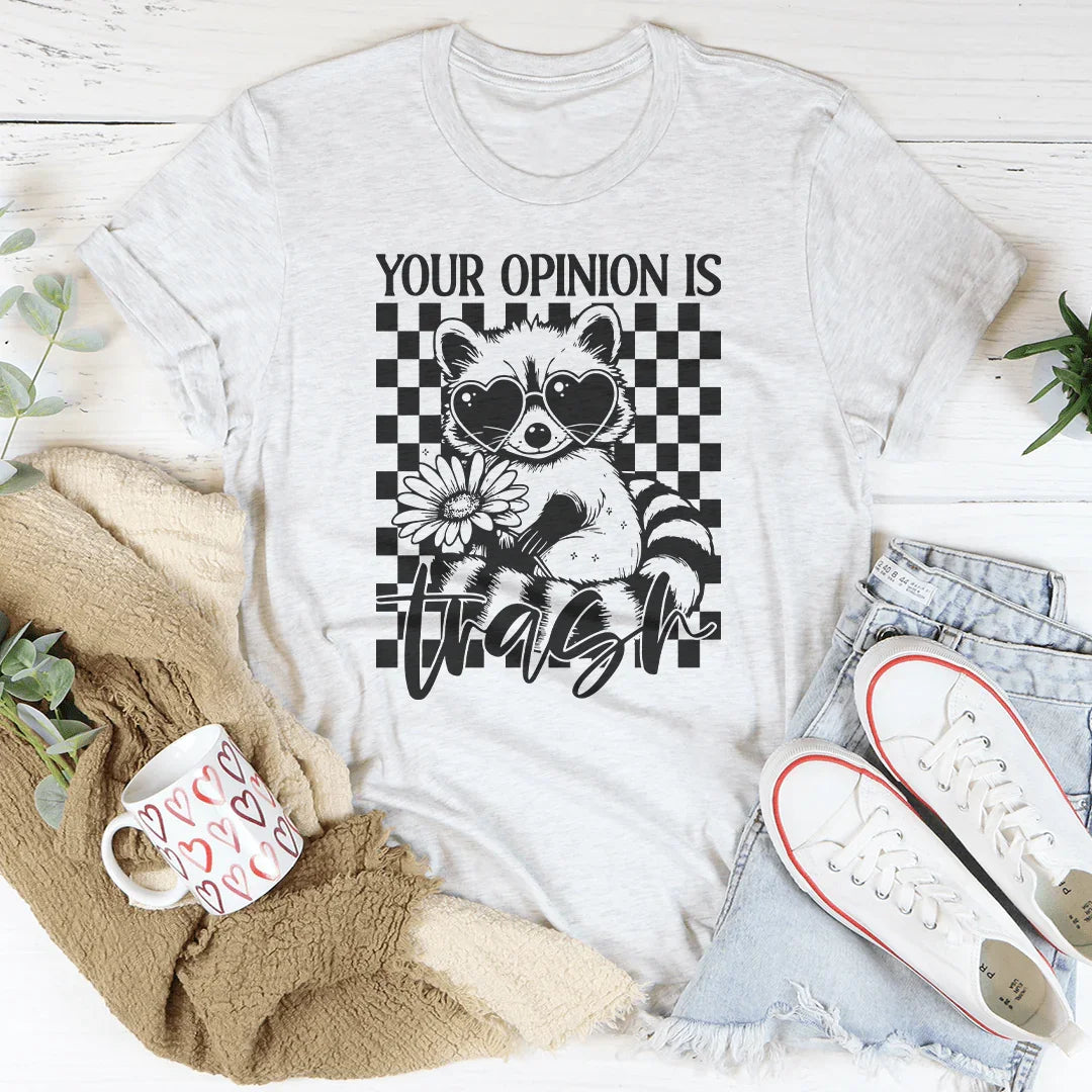 Your Opinion is Trash Tee Ash / S Peachy Sunday T-Shirt