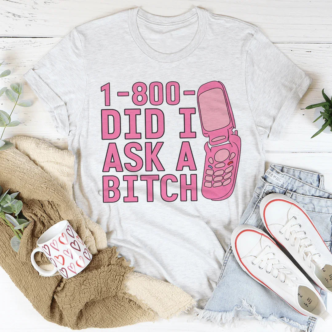 1-800 Did I Ask Tee Peachy Sunday T-Shirt