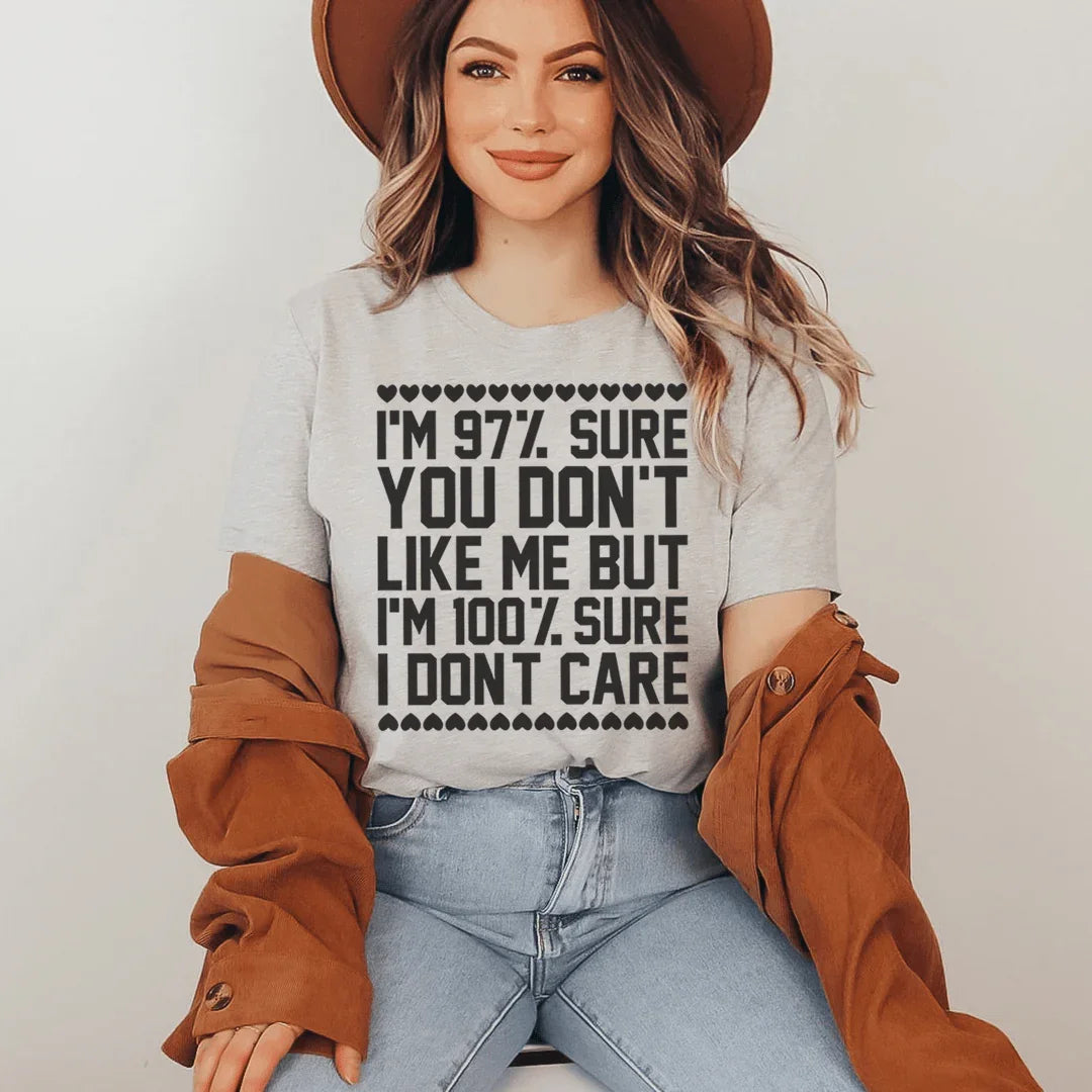 97% Sure You Don't Like Me But 100% Sure I Don't Care Tee Athletic Heather / S Peachy Sunday T-Shirt