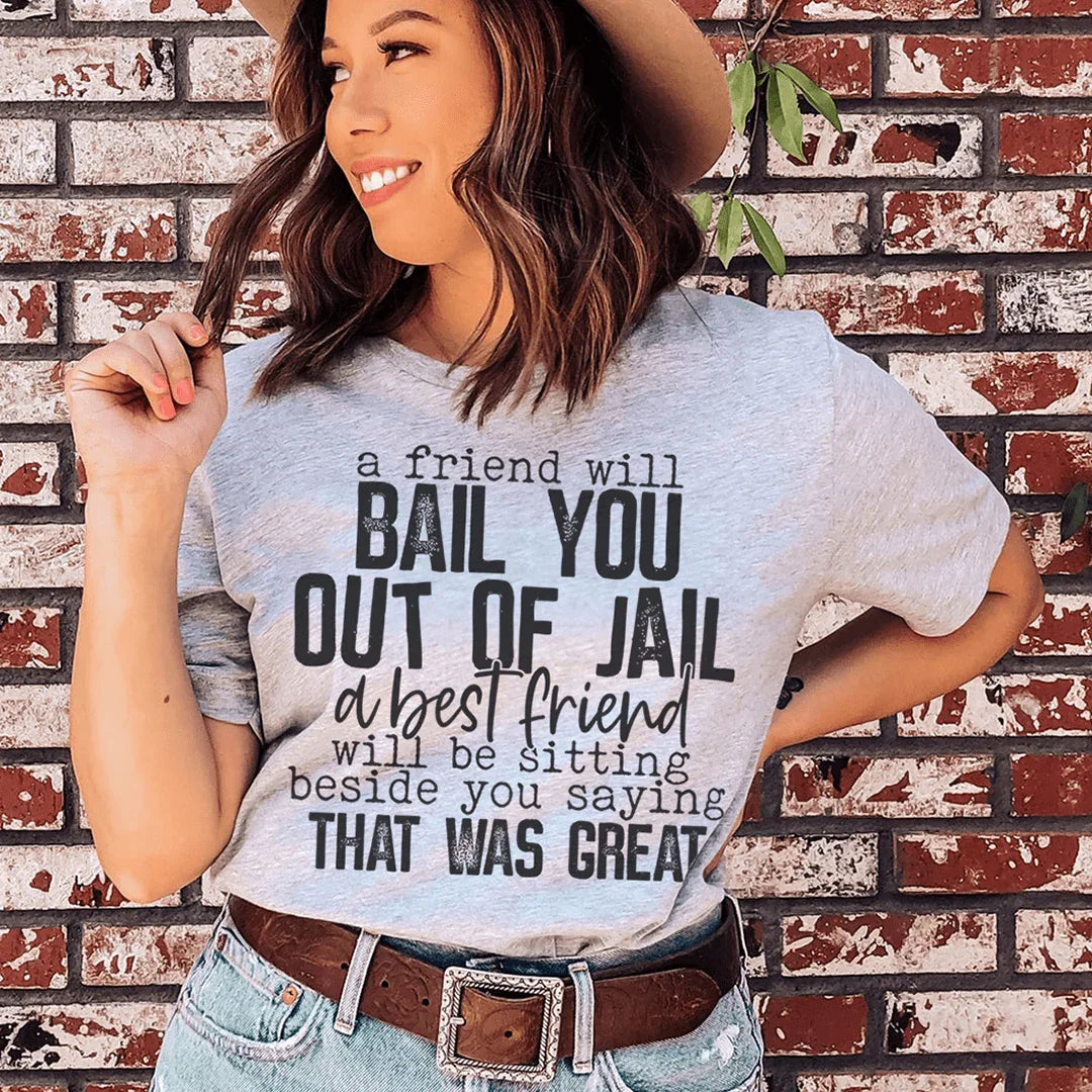 A Friend Will Bail You Out Of Jail Tee Athletic Heather / S Peachy Sunday T-Shirt