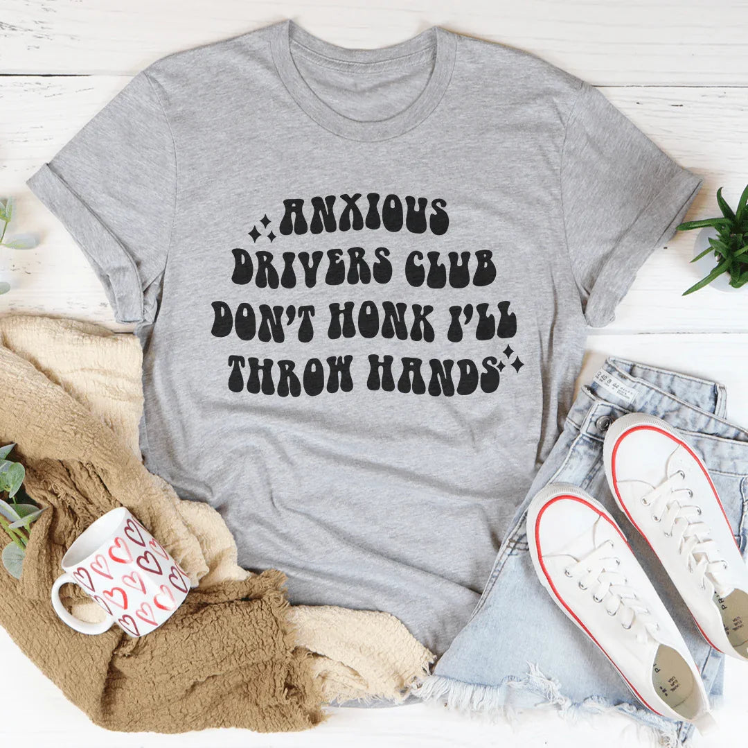 Anxious Drivers Club Don't Honk I'll Throw Hands Tee Athletic Heather / S Peachy Sunday T-Shirt