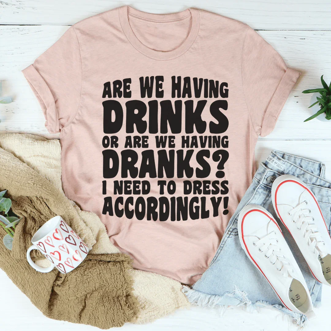 Are We Having Drinks Tee Heather Prism Peach / S Peachy Sunday T-Shirt