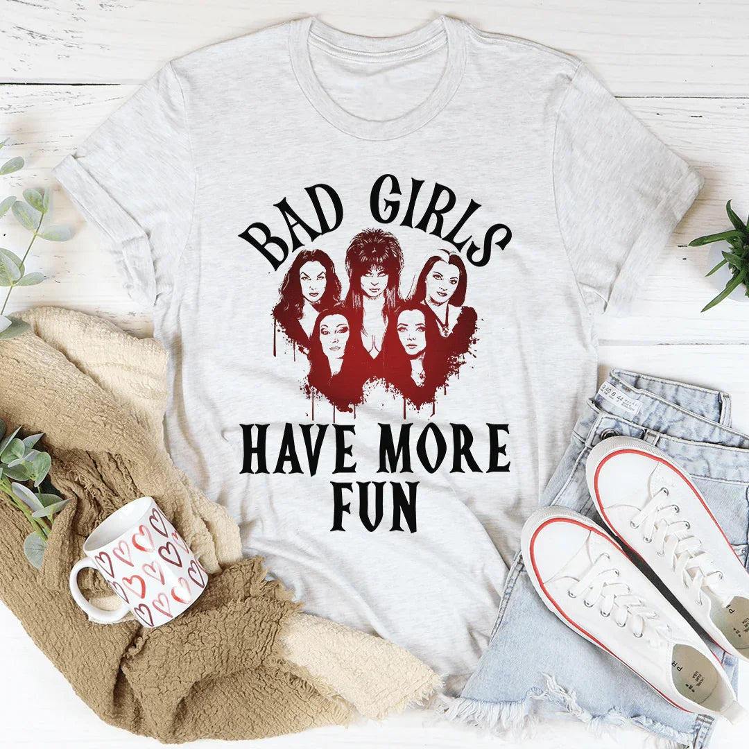 Bad Girls Have More Fun Tee Ash / S Peachy Sunday T-Shirt