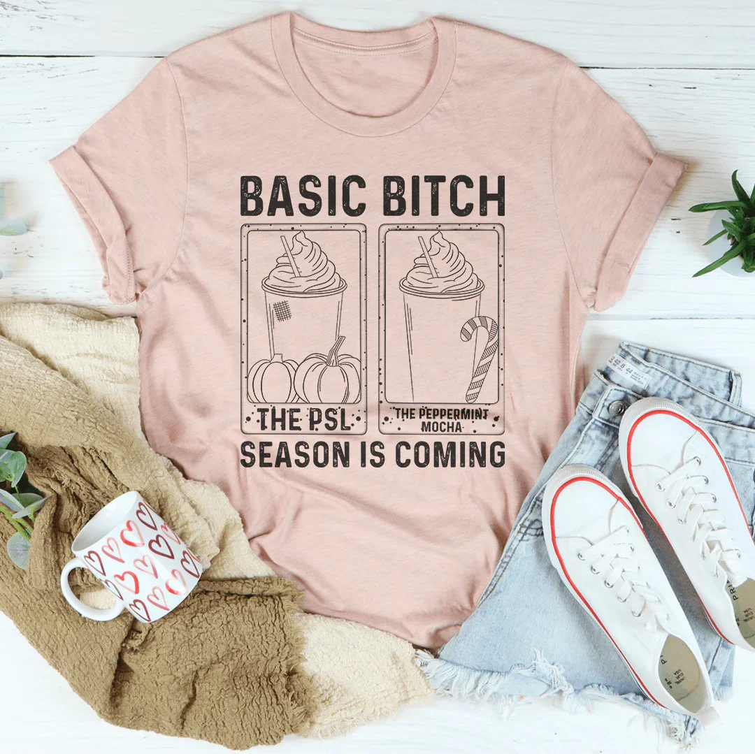 Basic B Season Is Coming Tee Peachy Sunday T-Shirt