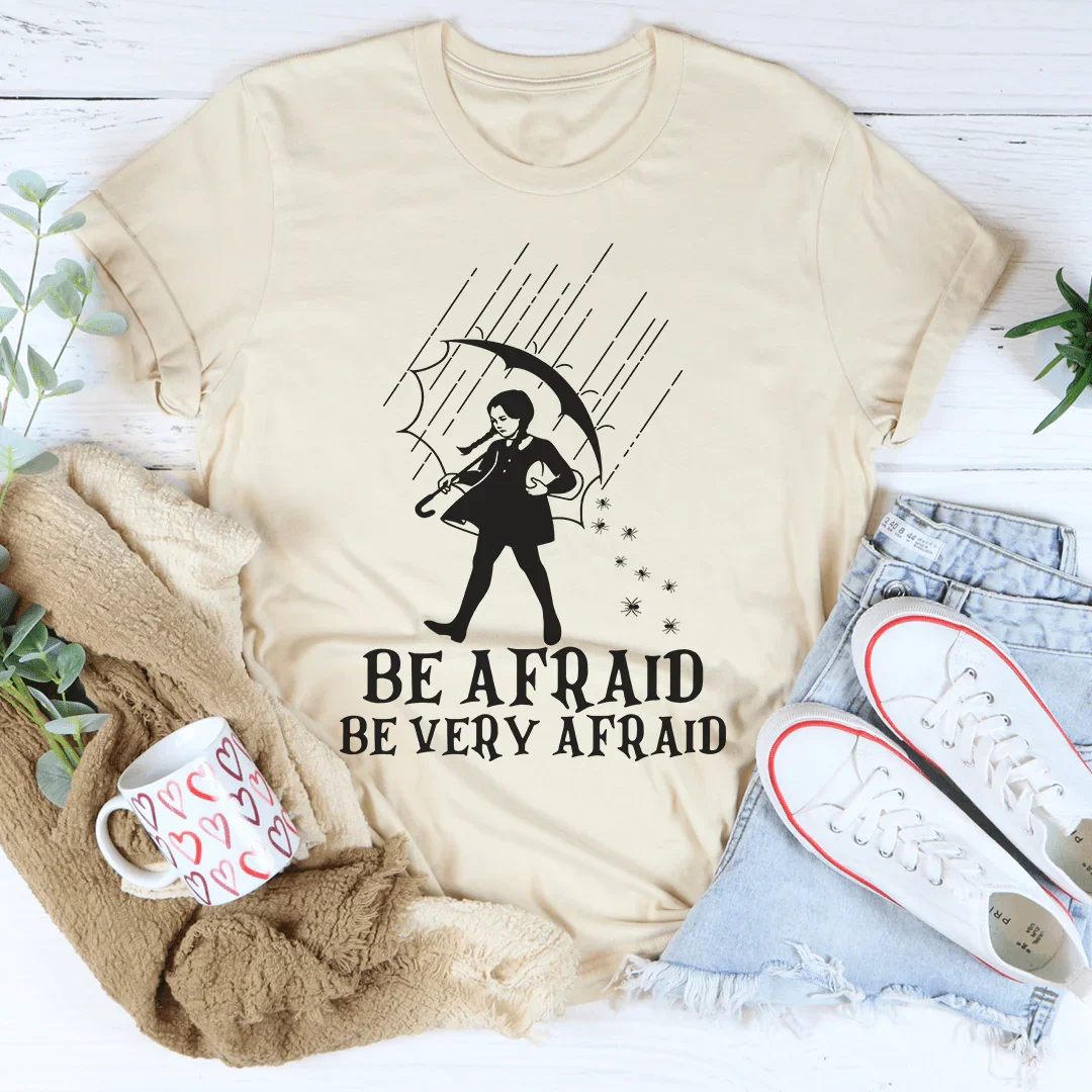Be Afraid Be Very Afraid Tee Heather Dust / S Peachy Sunday T-Shirt