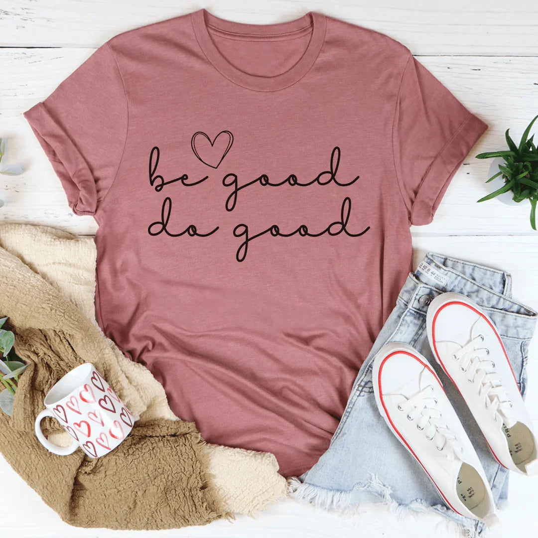Be Good Do Good Tee Mauve / S Peachy Sunday T-Shirt