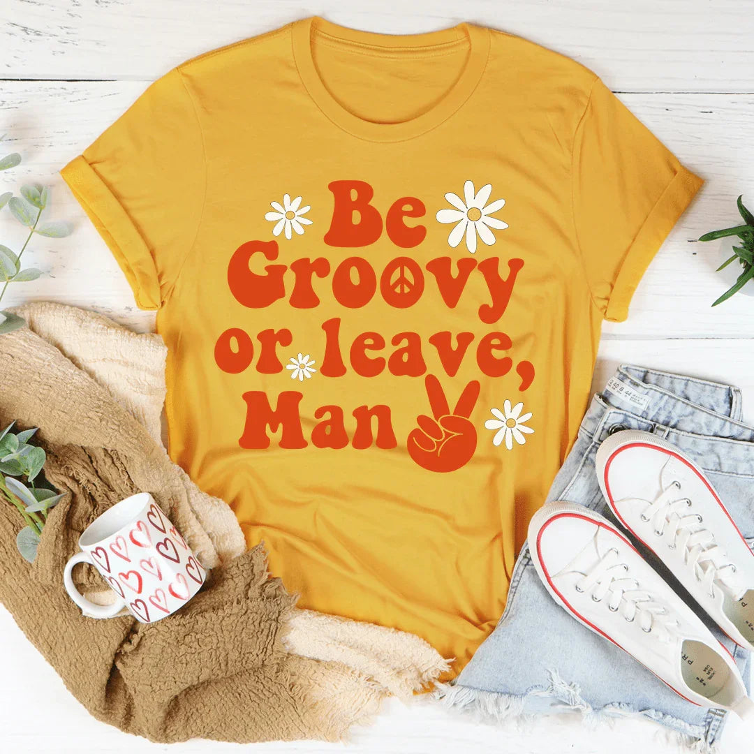 Be Groovy Or Leave Man Tee Mustard / S Peachy Sunday T-Shirt