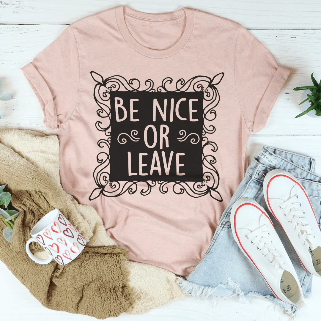 Be Nice Or Leave Tee Heather Prism Peach / S Peachy Sunday T-Shirt