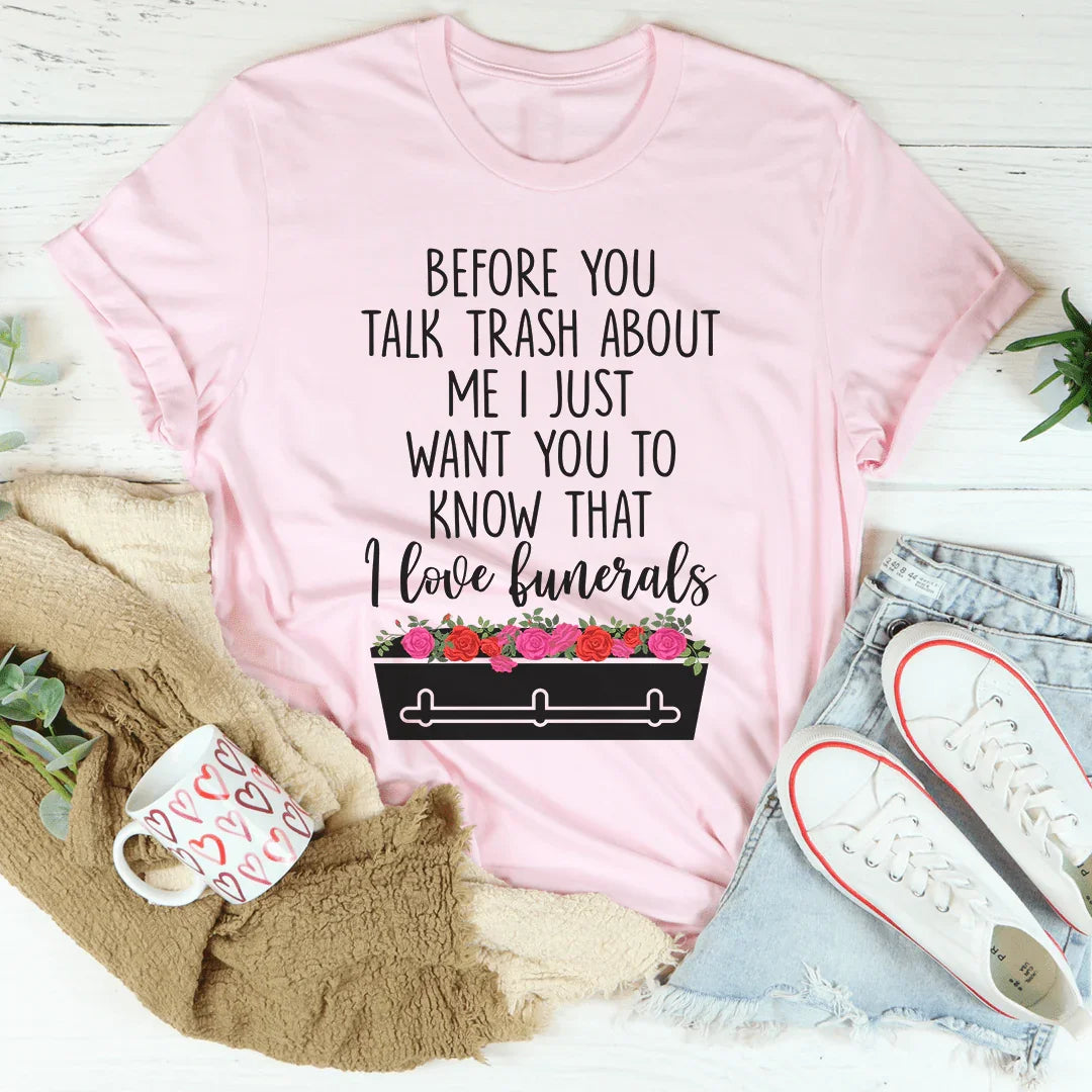 Before You Talk Trash About Me Tee Pink / S Peachy Sunday T-Shirt