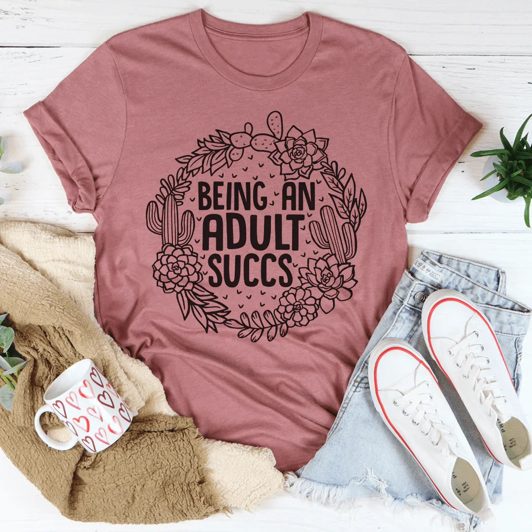 Being An Adult Succs Tee Mauve / S Peachy Sunday T-Shirt