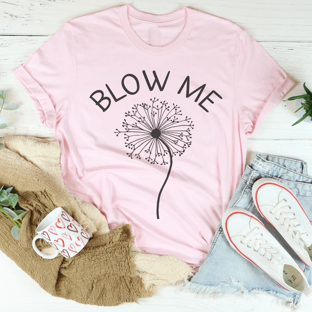 Blow Me Tee Peachy Sunday T-Shirt