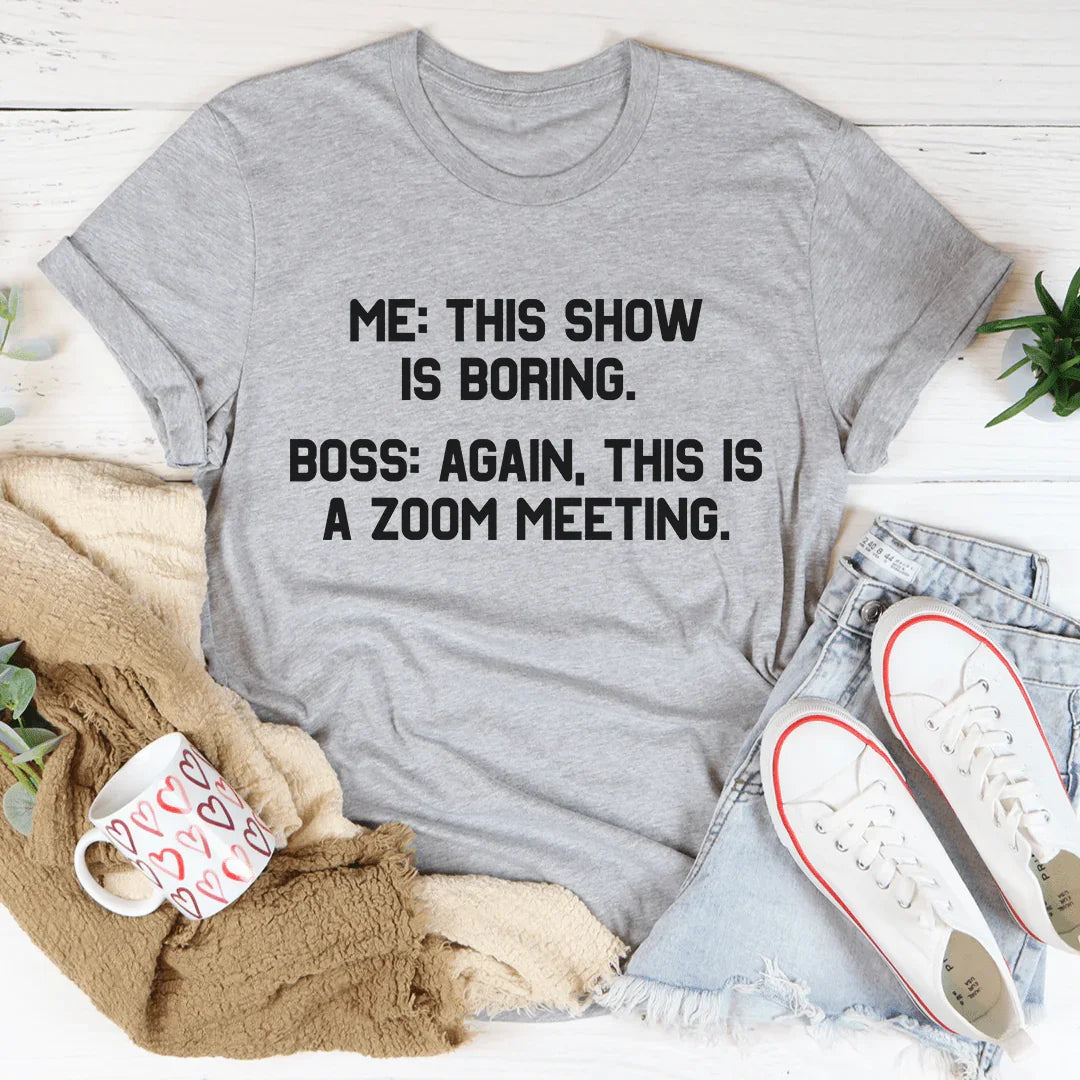 Boring Zoom Meeting Tee Athletic Heather / S Peachy Sunday T-Shirt