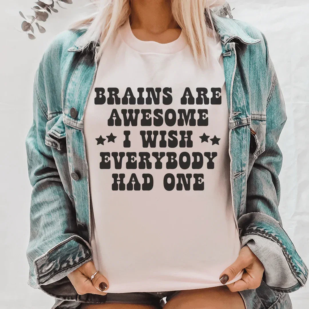 Brains Are Awesome I Wish Everybody Had One Tee Pink / S Peachy Sunday T-Shirt