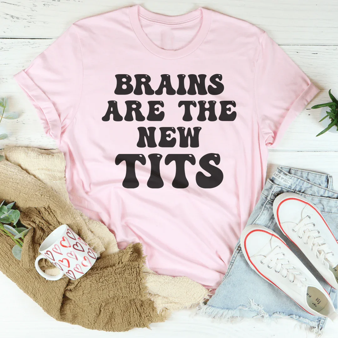 Brains Are The New Tits Tee Peachy Sunday T-Shirt