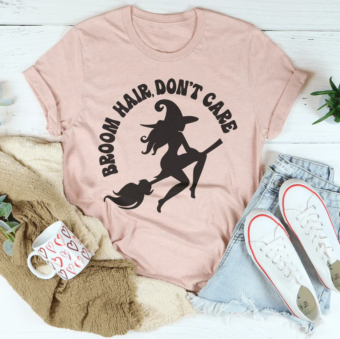 Broom Hair Don't Care Tee Peachy Sunday T-Shirt